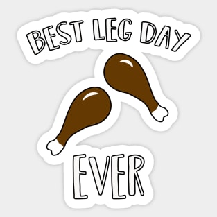 Best Leg Day Ever Funny Gym Turkey Thanksgiving Sticker